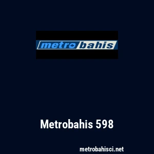 Metrobahis 598