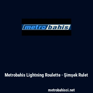 Metrobahis Lightning Roulette - Şimşek Rulet